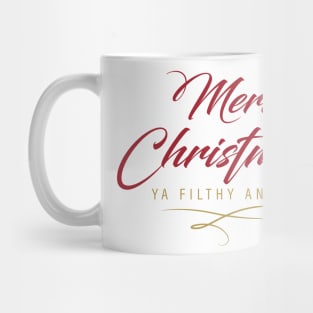 Merry Christmas Ya Filthy Animal Mug